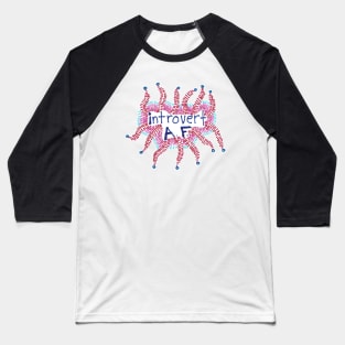 Introvert AF Baseball T-Shirt